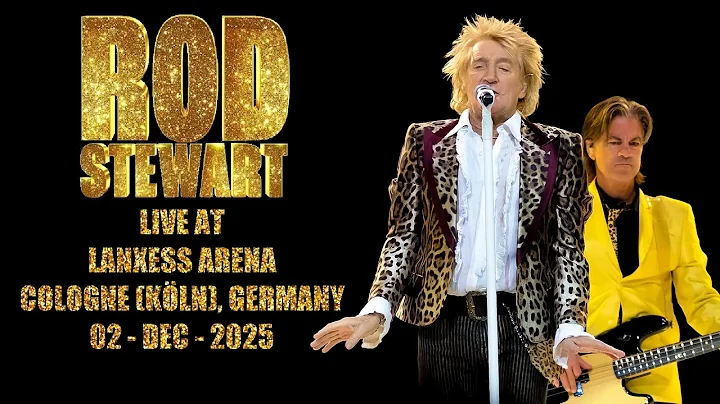 Rod Stewart - Live at Lanxess Arena Koln Germany 02-dec-2025