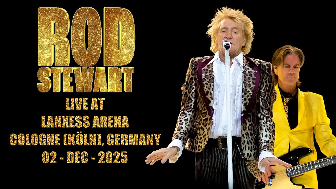 洋楽  Stewart -  Stewart Rod Stewart - Live at Lanxess Arena Koln Germany 02-dec-2025 - YouTube