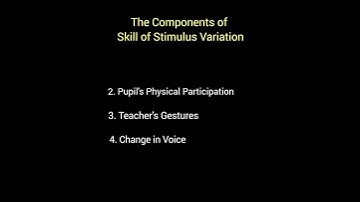 Components of Skill of Skill of Stimulus Variation #microteaching #microteachinglesson