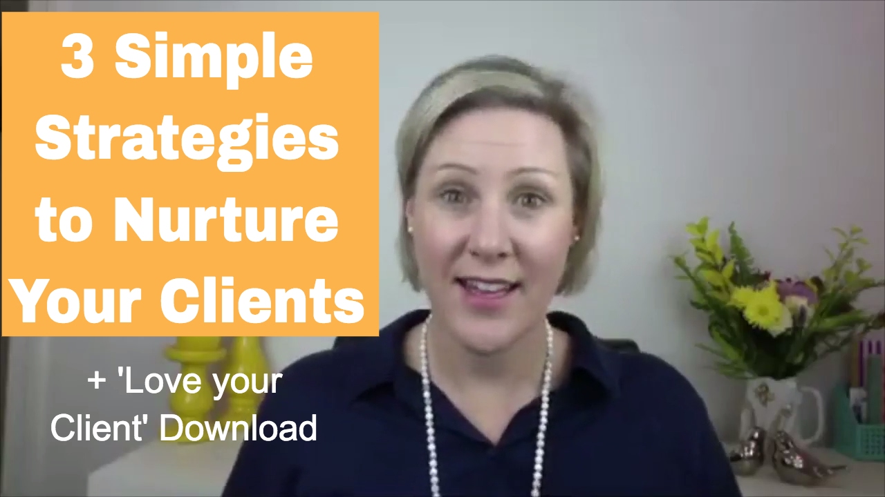 3 Simple Ways to Nurture your Clients - YouTube