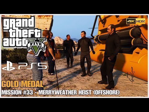 GTA 5 PS5 Remastered Mission 32 Merryweather Heist Offshore Gold Medal 4K HDR 