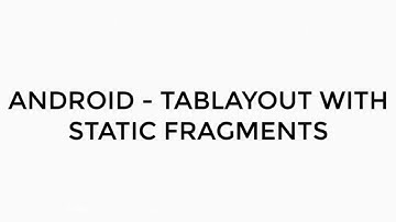 ANDROID - TABLAYOUT WITH STATIC FRAGMENTS TUTORIAL IN JAVA