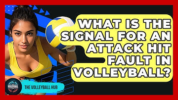 What Is The Signal For An Attack Hit Fault In Volleyball? - The Volleyball Hub