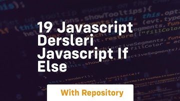 19 javascript dersleri javascript if else