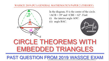 Circle Theorem with Embedded Triangles - 2019 WAEC GCE Past Question
