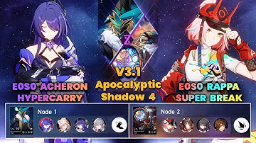 E0S0 Acheron Hypercarry & E0S0 Rappa Super Break | New Apocalyptic Shadow | 3 Stars | V3.1 | HSR|