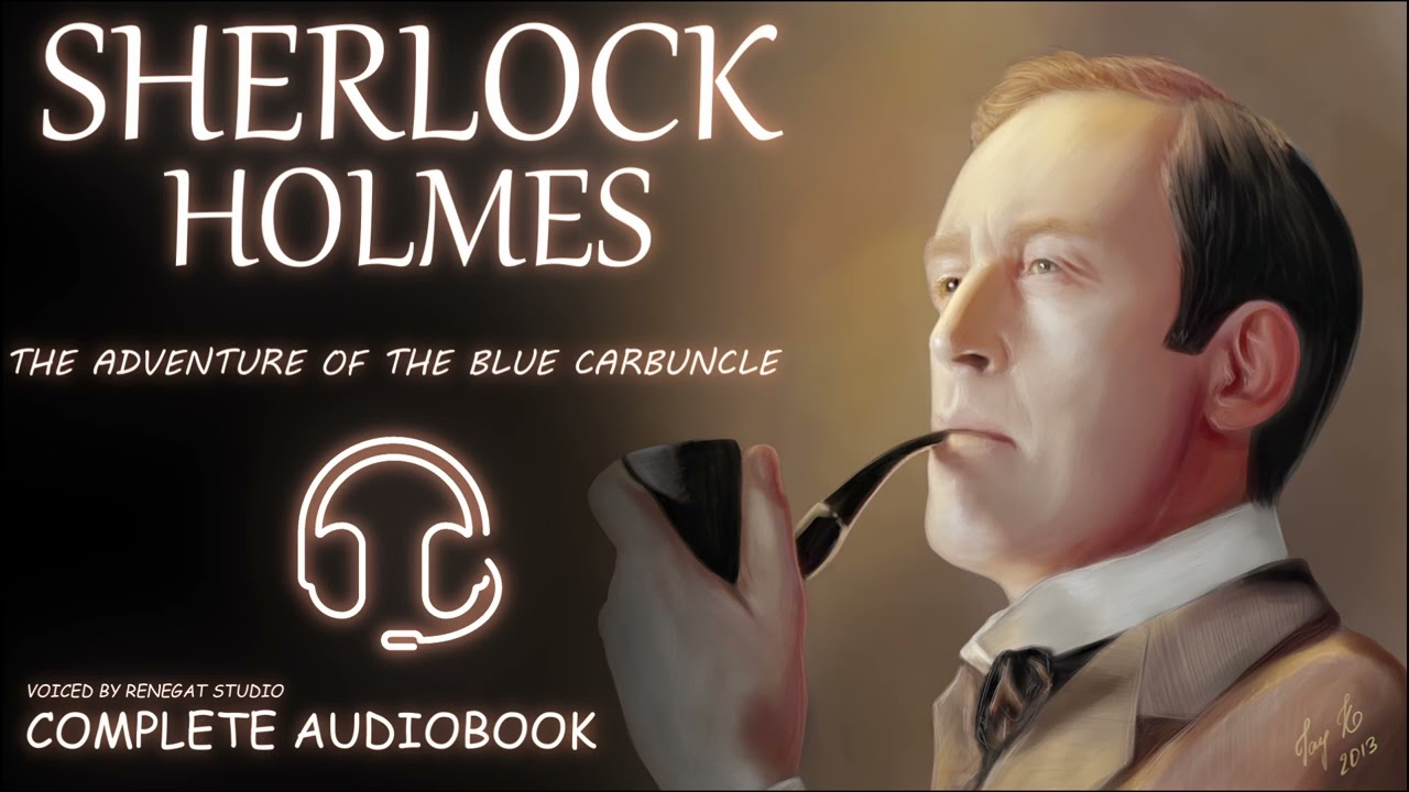 Sherlock Holmes -  The Adventure of the Blue Carbuncle | Full Unabridged Audiobook