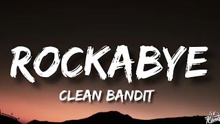 Clean Bandit  Rockabye (Lyrics) Ft Sean Paul & Annie Marie