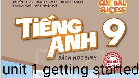 tiếng anh lớp 9 unit 1 local community getting started trang 8,9