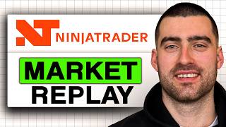 How to Use MARKET REPLAY on NinjaTrader (Easy Guide 2026)