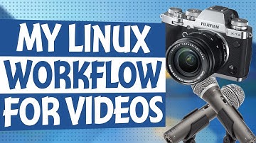 How I Make Linux Videos - My Workflow