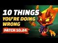 10 Things You're Doing WRONG - Teamfight Tactics Patch 10.24