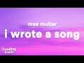 Mae muller  i wrote a song lyrics eurovision 2023