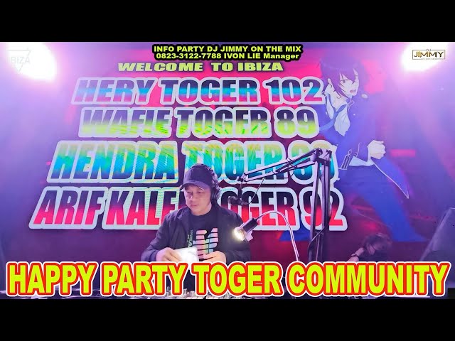 HAPPY PARTY TOGER COMUNITY BY DJ JIMMY ON THE MIX class=
