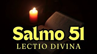 Lectio Divina | El arrepentimiento del rey David |  Salmo 51