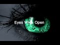 Eyes wide open by musicxd