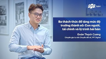 Ba thách thức khi tăng mức độ trưởng thành số của doanh nghiệp Việt Nam - DxPerts™