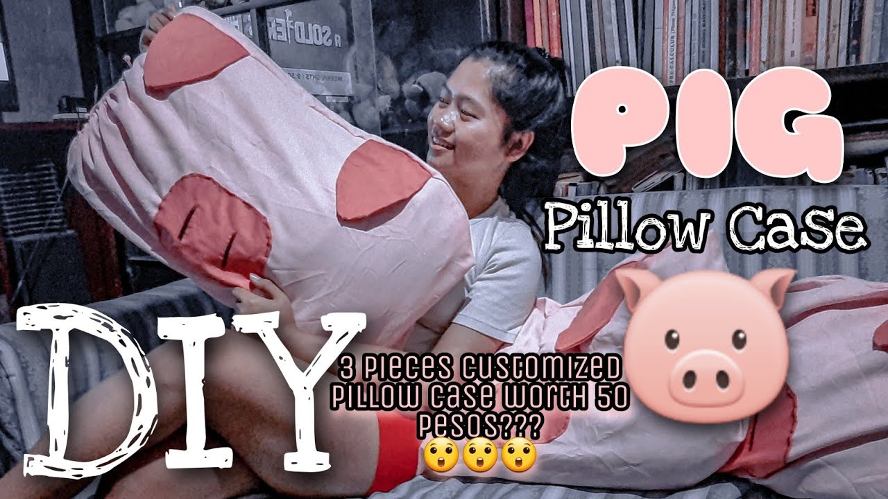 DIY pig pillow case | 3 pieces customized pillow case worth 50 pesos???