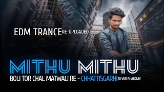 Mithu Mithu Boli Edm Trance Mix | DJ VKR BHAI | 2024 Dj Songs