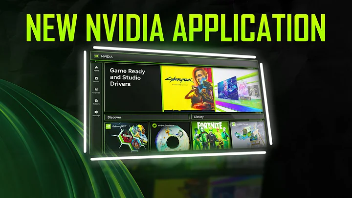 全新Nvidia应用 | 首次深度解析