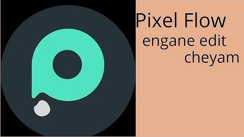 How to edit on PixelFlow intro maker and text animator