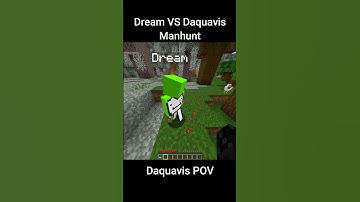 Dream vs Daquavis manhunt