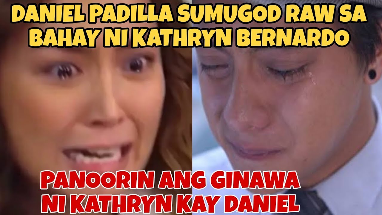 DANIEL PADILLA SUMUGOD SA BAHAY NI KATHRYN BERNARDO! FULL VIDEO NG BUONG  PANGYAYARI
