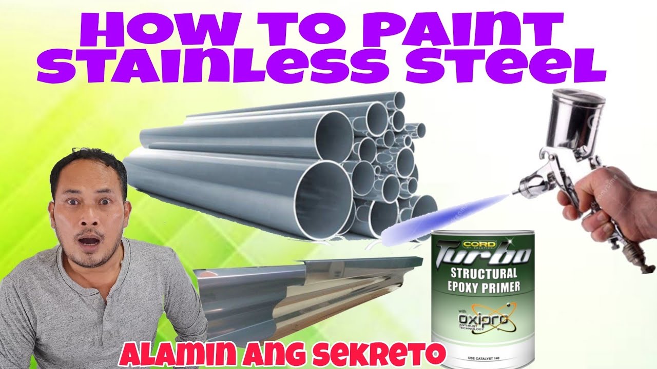 PAANO MAGPINTURA NG STAINLESS/How to paint stainless steel/best varnish  paints ideas & techniques 