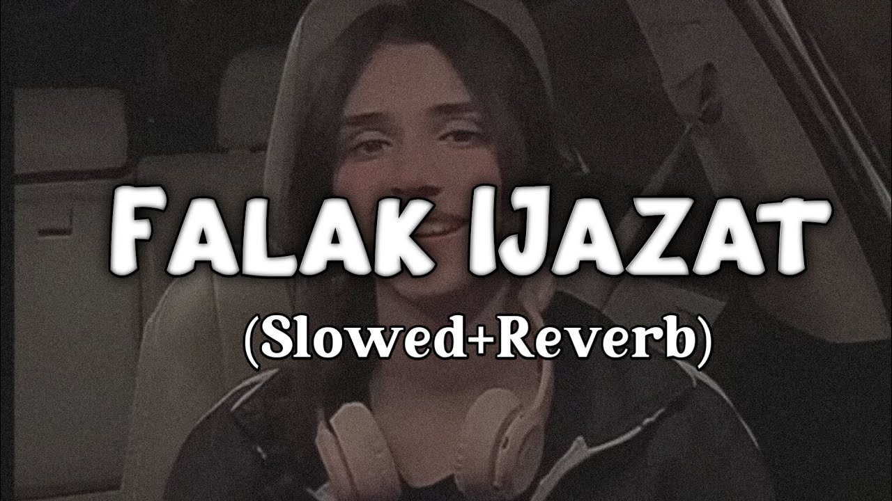 Falak Ijazat Cover  Nehaal Naseem  Falak Shabir  Lofi SlowedReverbFull Song