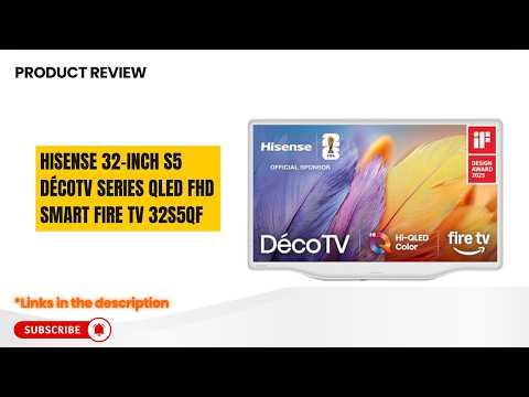 Hisense 32-Inch S5 DécoTV Review 🔥 QLED FHD Smart Fire TV 2025