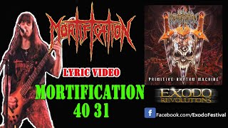 MORTIFICATION - (VIDEO LYRIC) - 40:31