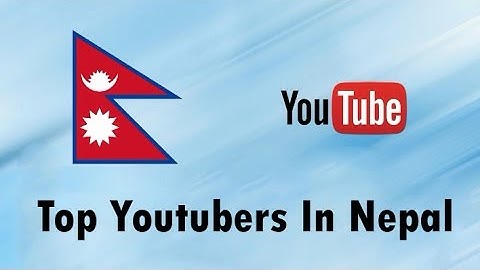 Top  Youtube Channels in Nepal