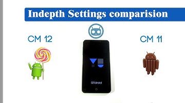 Yu Yureka CM 12 VS CM 11   Indepth Settings Comparison
