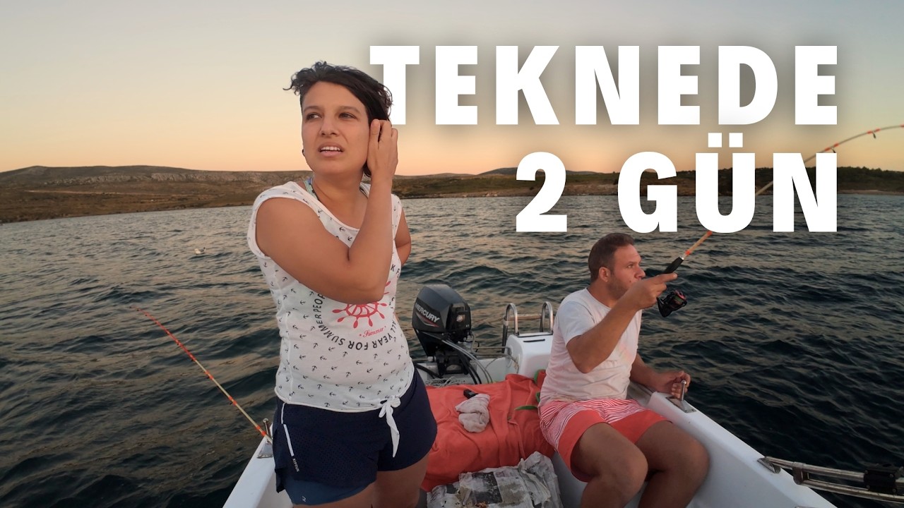 Denizde 48 Saat: Küçük Kamaralı Teknemizde Kalamar ve Balık Avı