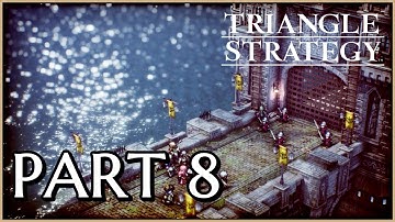 Triangle Strategy (NSW) - Walkthrough Part 8 | CH 7: A Soul upon Scales & Whiteholm Castle Escape