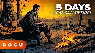5 Days for San Pedro (HISTORY, WW2, FOOTAGE, Documentary, War Documentaries) by DocuEra 701 views 1 month ago 37 minutes