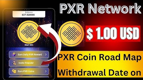 PXR Network Mining App New Update 🤑 1 Coin $ 1.00USD . PXR Road Map & Withdrawal Update