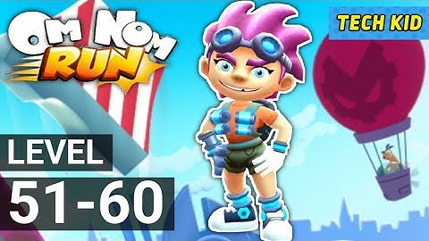 Om Nom Run Gameplay - Chapter 6 | level 51 - 60 Walkthrough (Android/iOS)