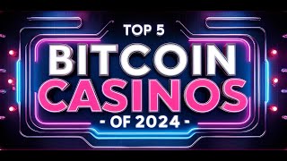 Top 5 Bitcoin Casinos in 2024