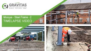 Steel Frame Building Construction - Al-Abbas Islamic Centre.