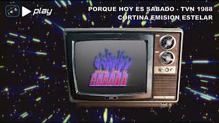 Porque hoy es Sabado - TVN 1988 / Cortina estelar