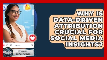 Why Is Data-driven Attribution Crucial For Social Media Insights? - Social Media Business Playbook