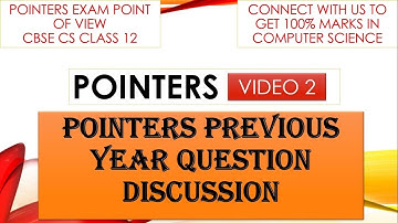 POINTERS PREVIOUS YEAR QUESTIONS DISCUSSION VIDEO 1| POINTERS EXAM POINT OF VIEW|POINTER CLASS 12|