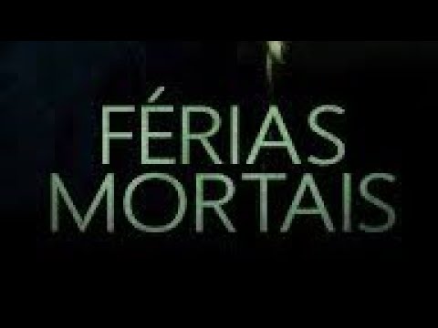 Férias Mortais Filme Completo Dublado 