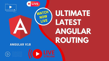 Angular 18 Latest Ultimate Routing Complete Guide - LIVE - Broadcast