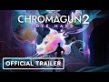 ChromaGun 2_ Dye Hard - Official Trailer _ Galaxies Gaming Showcase 2025