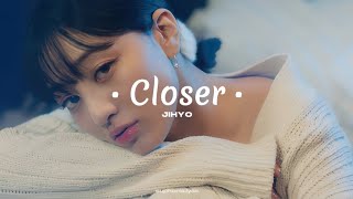 Jihyo 'CLOSER' Easy Lyrics Resimi