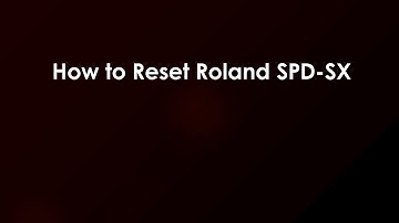 How to Reset Roland SPD-SX
