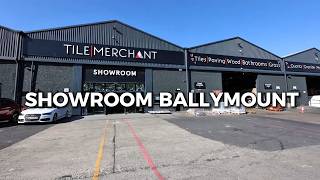 Tile Merchant Ballymount Dublin | Ireland's Largest Tile Showroom Tour & Home Inspiration