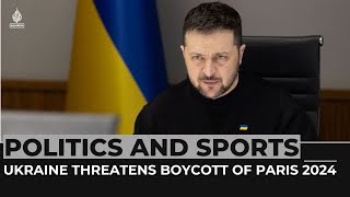 Politics and Sports: Ukraine threatens boycott of Paris 2024 image